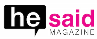 He Said Magazine: Early Father’s Day