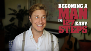 Becoming a Man in 127 EASY Steps